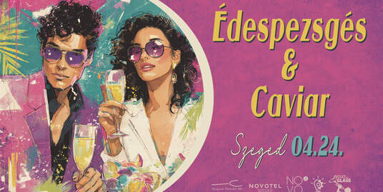 ÉDESPEZSGÉS & CAVIAR